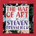 The War of Art: Winning the Inner Creative Battle