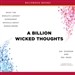 A Billion Wicked Thoughts