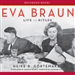 Eva Braun: Life with Hitler