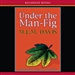 Under the Man-Fig