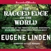 The Ragged Edge of the World