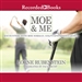 Moe & Me: Encounters with Moe Norman, Golf's Mysterious Genius
