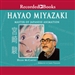 Hayao Miyazaki: Master of Japanese Animation