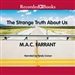 The Strange Truth About Us