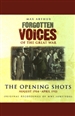 The Opening Shots: Forgotten Voices of the Great War