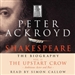 Shakespeare: The Biography, The Upstart Crow: Ambitious Actor and Poet, Volume II