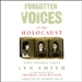 Forgotten Voices of the Holocaust