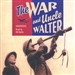 The War and Uncle Walter