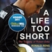 A Life Too Short: The Tragedy of Robert Enke