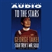 To The Stars: The Autobiography of Star Trek's Mr. Sulu