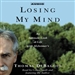 Losing my Mind: An Intimate Look at Life with Alzheimer's