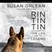 Rin Tin Tin: The Life and the Legend