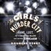 The Girls of Murder City