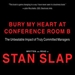 Bury My Heart at Conference Room B