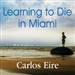 Learning to Die in Miami