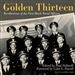 The Golden Thirteen: Recollections of the First Black Naval Officers