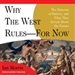 Why the West Rules - for Now