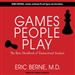 Games People Play: The Basic Handbook of Transactional Analysis