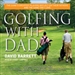 Golfing with Dad