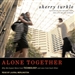 Alone Together