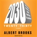 2030: The Real Story of What Happens to America