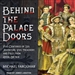 Behind the Palace Doors