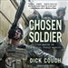 Chosen Soldier: The Making of a Special Forces Warrior