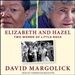 Elizabeth and Hazel: Two Women of Little Rock