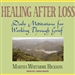 Healing After Loss: Daily Meditations for Working Through Grief