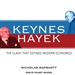 Keynes Hayek: The Clash That Defined Modern Economics