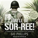 You'll Be Sor-ree!: A Guadalcanal Marine Remembers the Pacific War