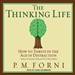 The Thinking Life: How to Thrive in the Age of Distraction