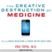 The Creative Destruction of Medicine