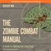 The Zombie Combat Manual