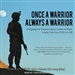 Once a Warrior - Always a Warrior