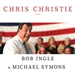 Chris Christie: The Inside Story of His Rise to Power