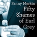 Fifty Shames of Earl Grey: A Parody