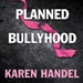 Planned Bullyhood