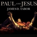 Paul and Jesus: How the Apostle Transformed Christianity