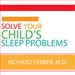 Solve Your Child's Sleep Problems