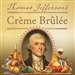 Thomas Jefferson's Creme Brulee