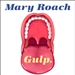 Gulp: Adventures on the Alimentary Canal