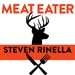 Meat Eater: Adventures from the Life of an American Hunter