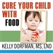 Cure Your Child with Food!