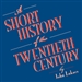 A Short History of the Twentieth Century
