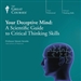 Your Deceptive Mind: A Scientific Guide to Critical Thinking Skills