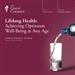 Lifelong Health: Achieving Optimum Well-Being at Any Age