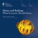 Money and Banking: What Everyone Should Know