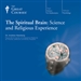 The Spiritual Brain: Science and Religious Experience