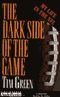 The Dark Side of the Game